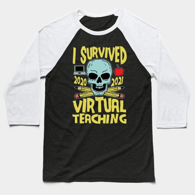 I Survived Virtual Teaching Funny End of Year Remote Teacher Baseball T-Shirt by KawaiinDoodle